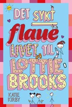 Omslag: "Det sykt flaue livet til Lottie Brooks" av Katie Kirby